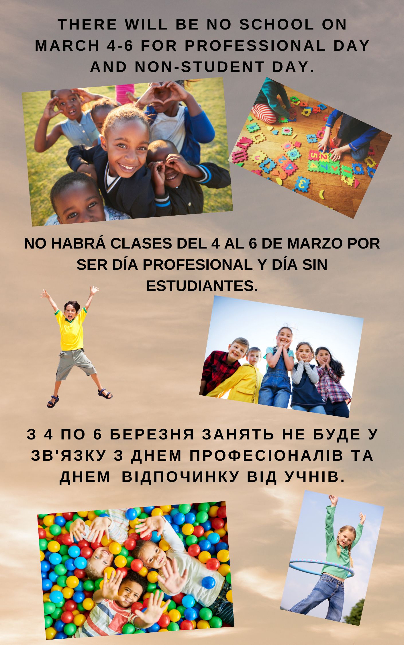 Announcement of no school March 4-6 due to Professional Day and Non-Student Days.  With images of kids playing.