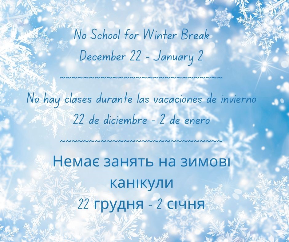Announcement of no school for Winter Break on December 22 through January 2.